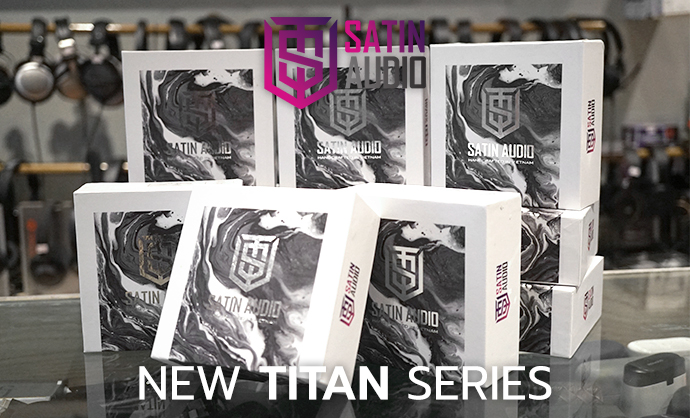 Satin Audio New Serie กับ Titan Serie มาคราวนี้ จัดหนักจัดเต็มกับ Spec ที่ให้อย่างครบเครื่อง และงานสวยงามมากกว่าเดิม มาด้วยกัน 3 รุ่น ไม่ว่าจะเป็น Gaia, Theia, Hyperion