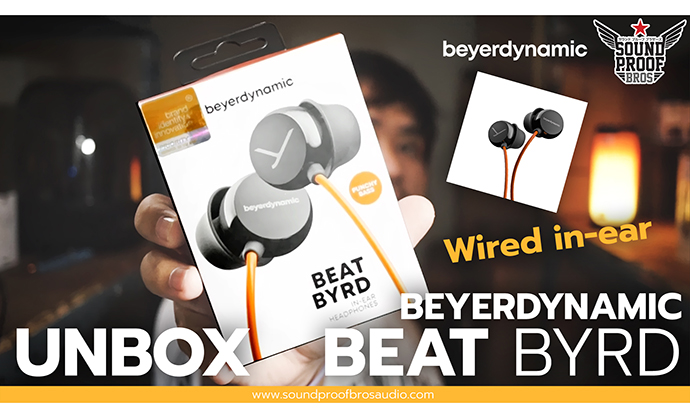 UNBOX หูฟัง Beyerdynamic BEAT BYRD Wired in-ear By Soundproofbros